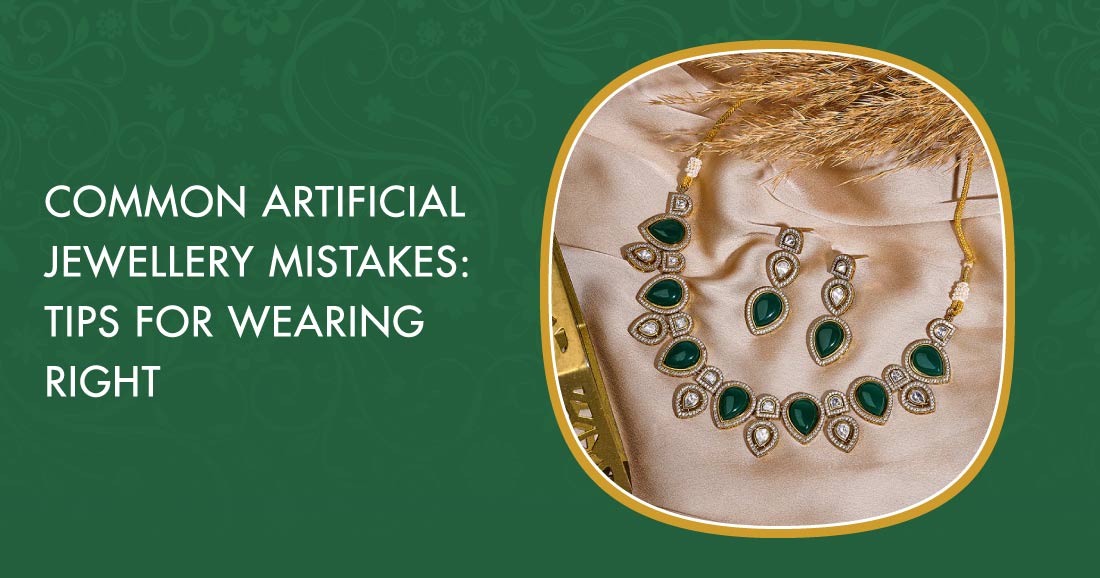 common artificial jewellery mistakes